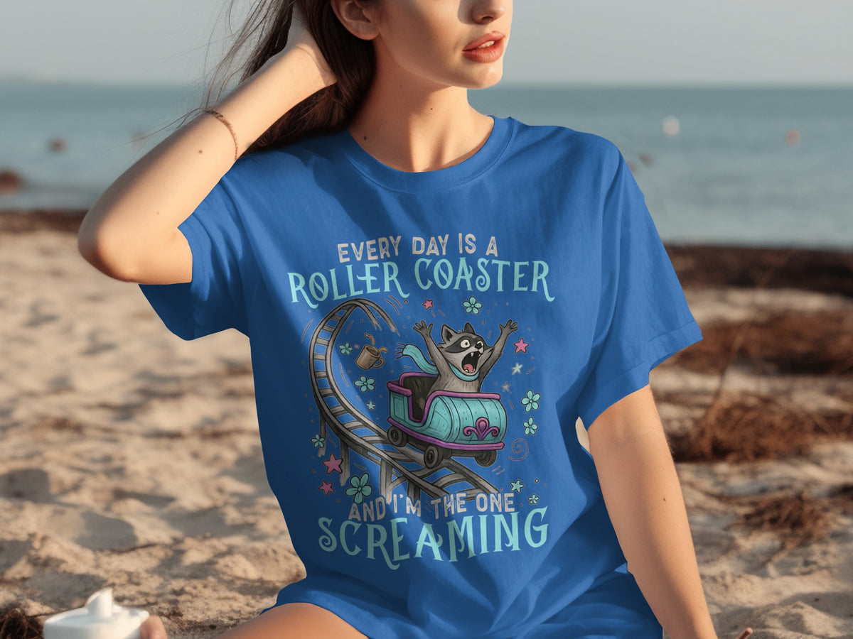 Every Day is a Roller Coaster Screaming T-Shirt