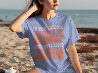 Talking To Myself Having a Team Meeting T-Shirt