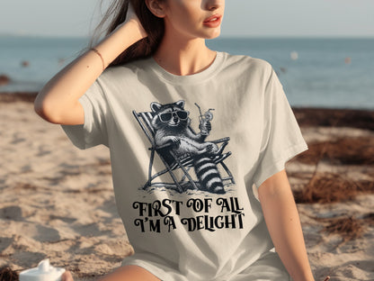First Of All I'm a Delight Funny Raccoon Graphic Tee