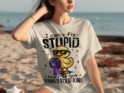 I Can't Fix Stupid I've Got Sparkly Solutions T-shirt