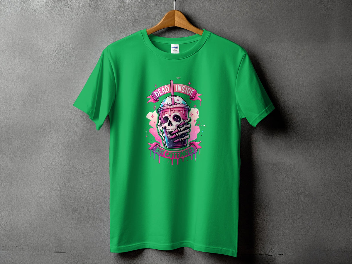 Green t-shirt with skull holding a drink and text that reads "DEAD INSIDE BUT CAFFEINATED".