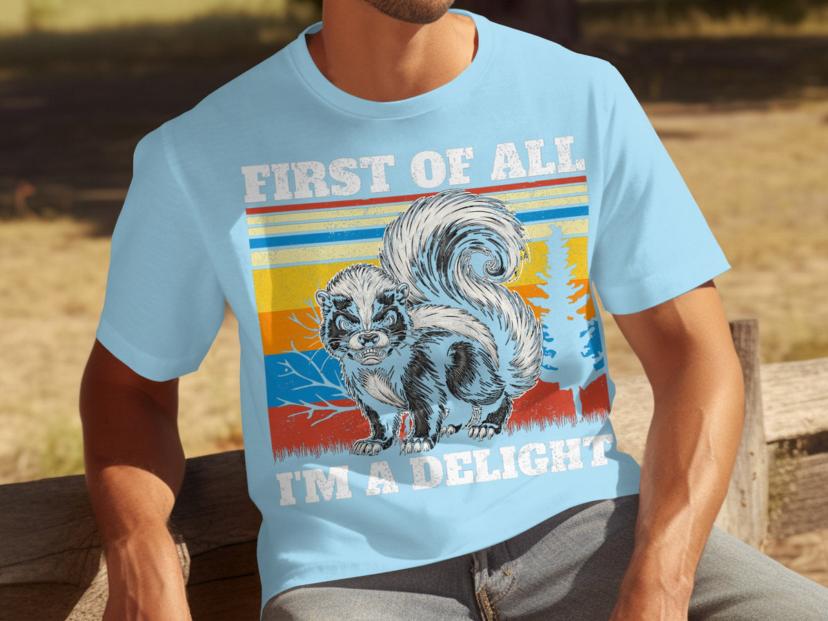 First Of All I'm A Delight Funny Skunk Graphic T-Shirt