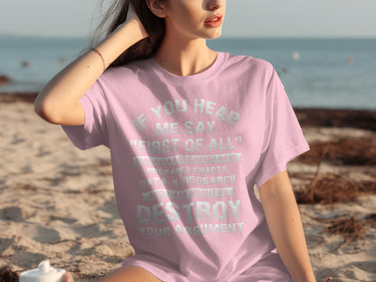 If You Hear Me Say First of All Shirt