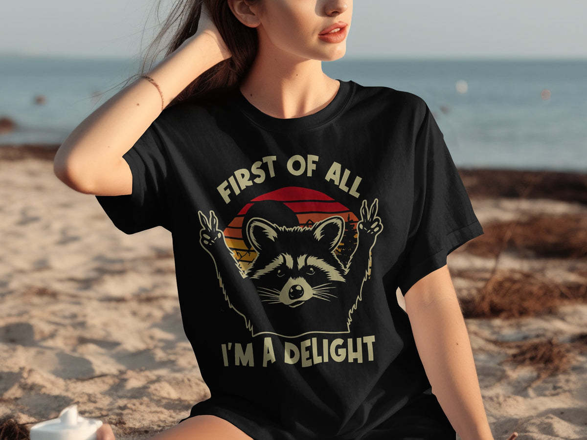 First Of All I'm A Delight Raccoon Graphic T-Shirt