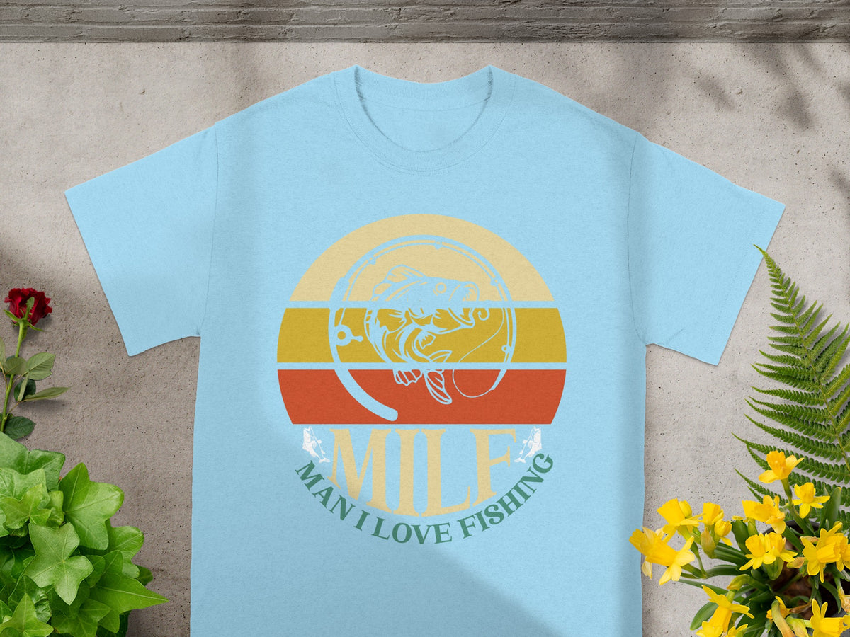 Light blue t-shirt with "MILF MAN I LOVE FISHING" and fish graphic.
