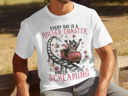 Every Day Is a Roller Coaster Screaming T-shirt