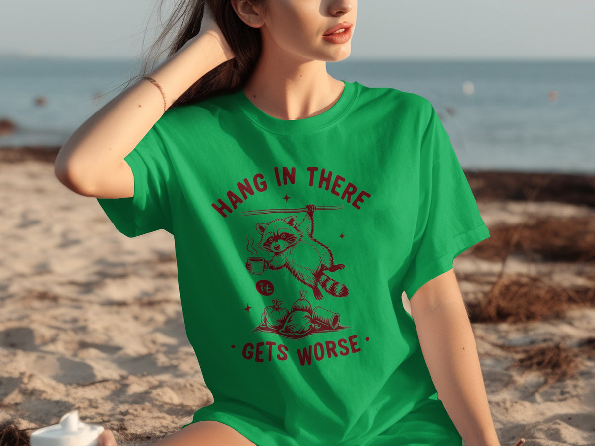 Hang in There Gets Worse Raccoon Graphic T-shirt