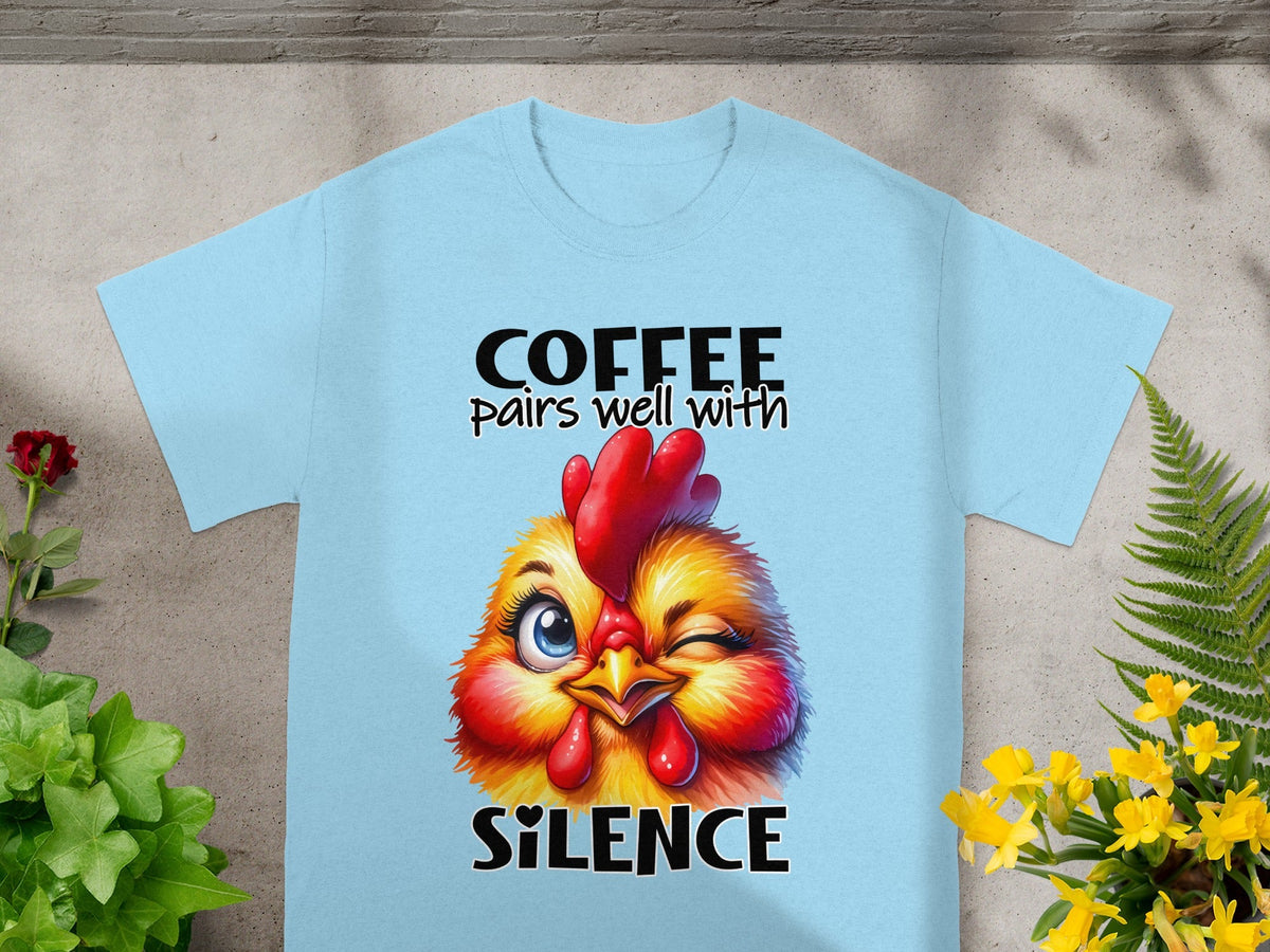 Coffee Pairs Well With Silence Funny Chicken Shirt