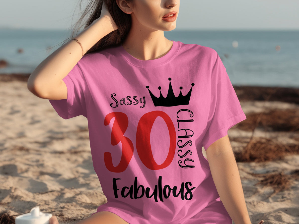 Sassy Classy Fabulous 30 Birthday Party T-shirt