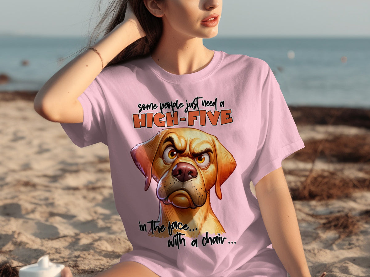 Some People Need a High-Five in the Face Dog Shirt