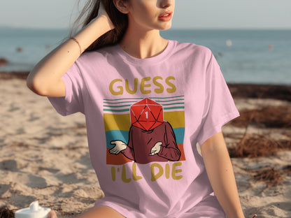 Guess I'll Die Graphic Tee Funny Dice Shirt