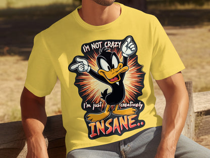 I'm Not Crazy I'm Just Creatively Insane T-shirt
