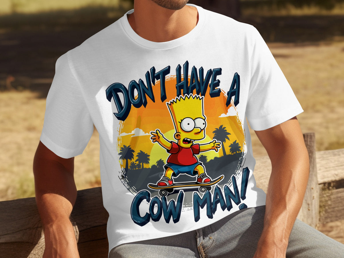Don't Have a Cow Man Bart Skateboarding T-shirt