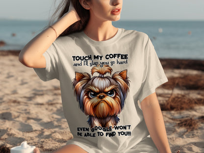 Touch My Coffee and I'll Slap You So Hard T-shirt