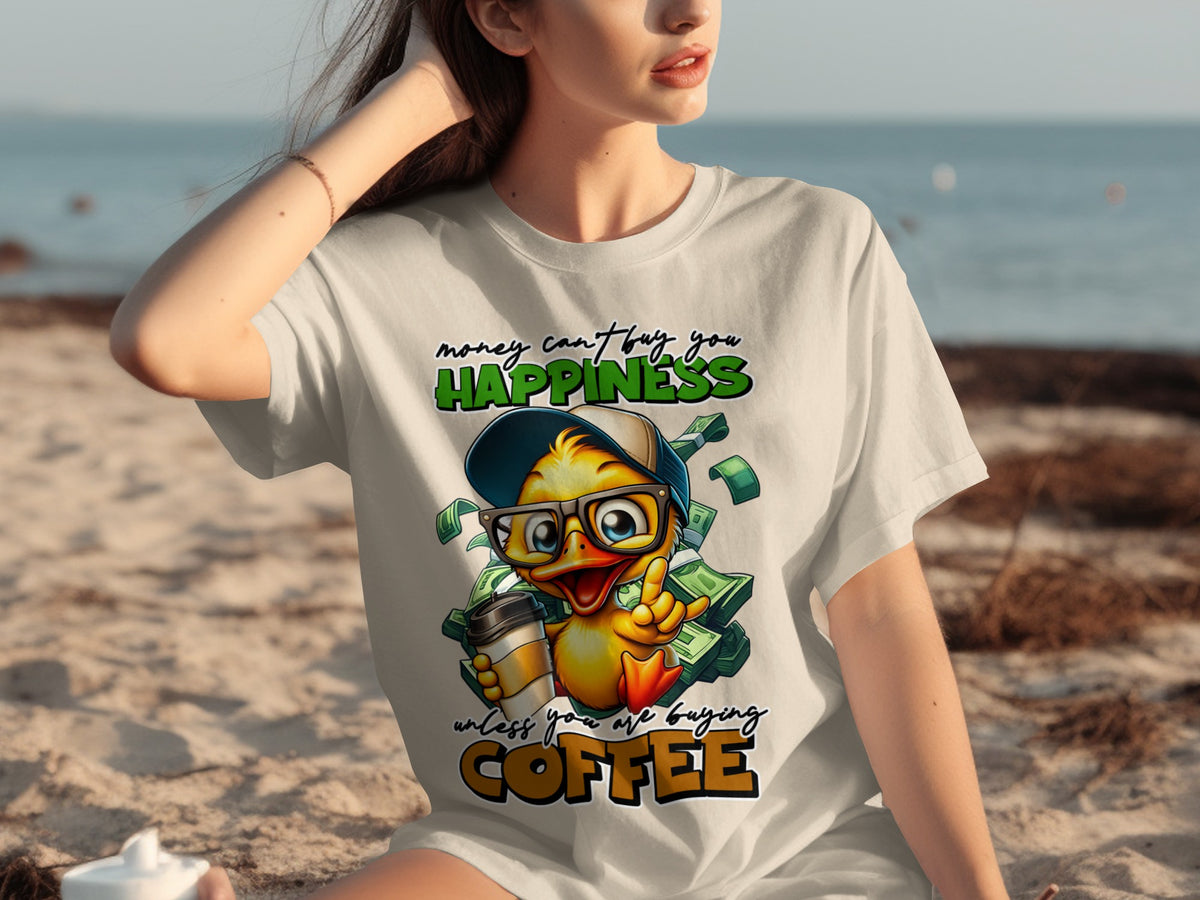 Money Can't Buy Happiness Unless It's Coffee T-Shirt
