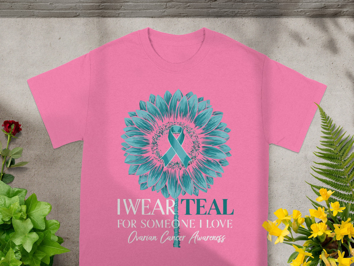 I Wear Teal For Someone I Love Ovarian Cancer Awareness Product
