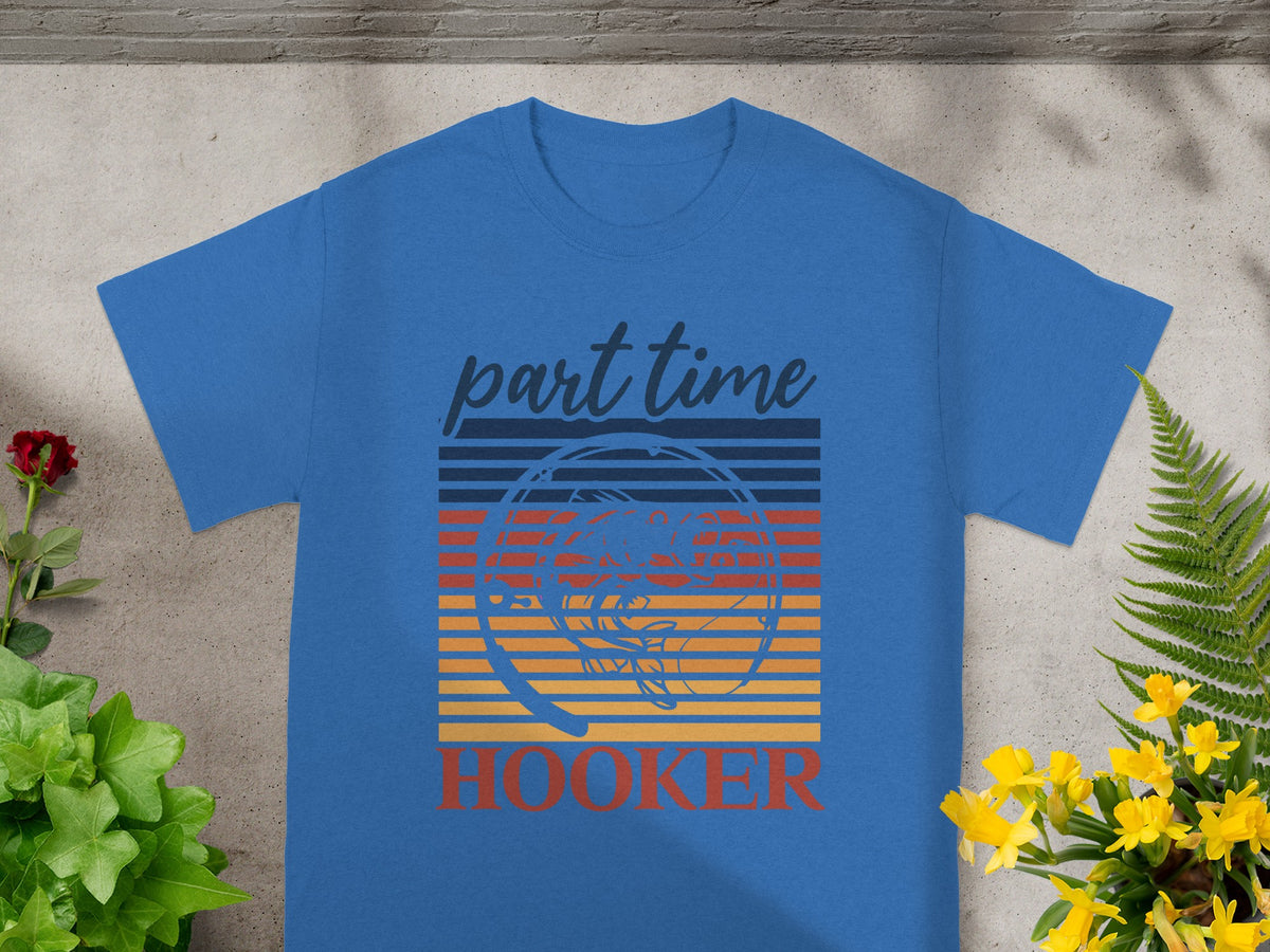 Blue t-shirt with text "part time HOOKER" and fishing graphic.