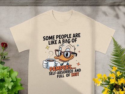Some People Are Like A Bag Of Pampers T-Shirt