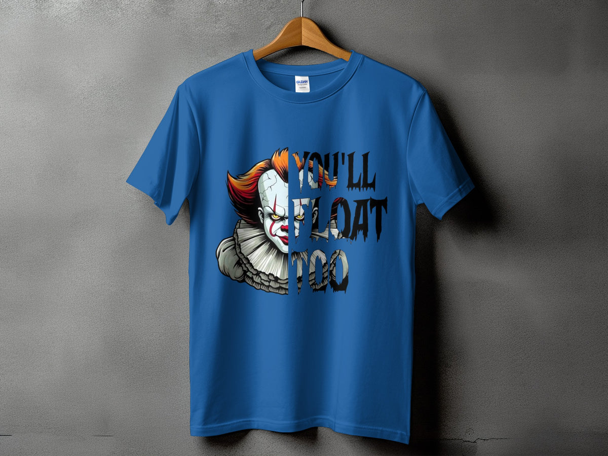 Blue t-shirt with Pennywise the Clown graphic and text "YOU'LL FLOAT TOO".