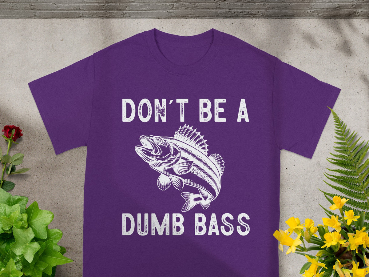 Purple t-shirt with white text "DON'T BE A DUMB BASS" and a bass fish graphic.