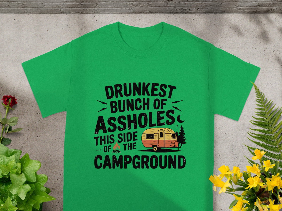 Drunkest Bunch of Assholes This Side of the Campground Shirt