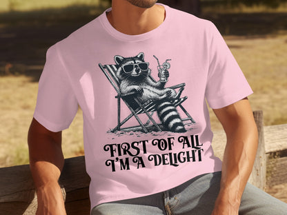 First Of All I'm A Delight Raccoon Graphic T-shirt