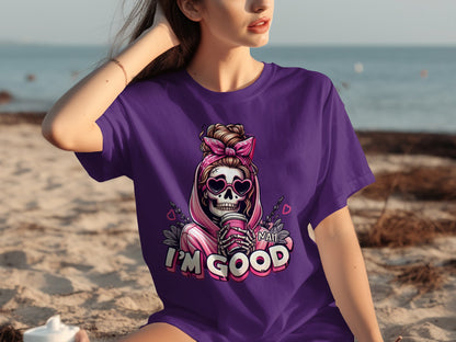 I'm Good Graphic Tee Shirt with Skull Wearing Shades
