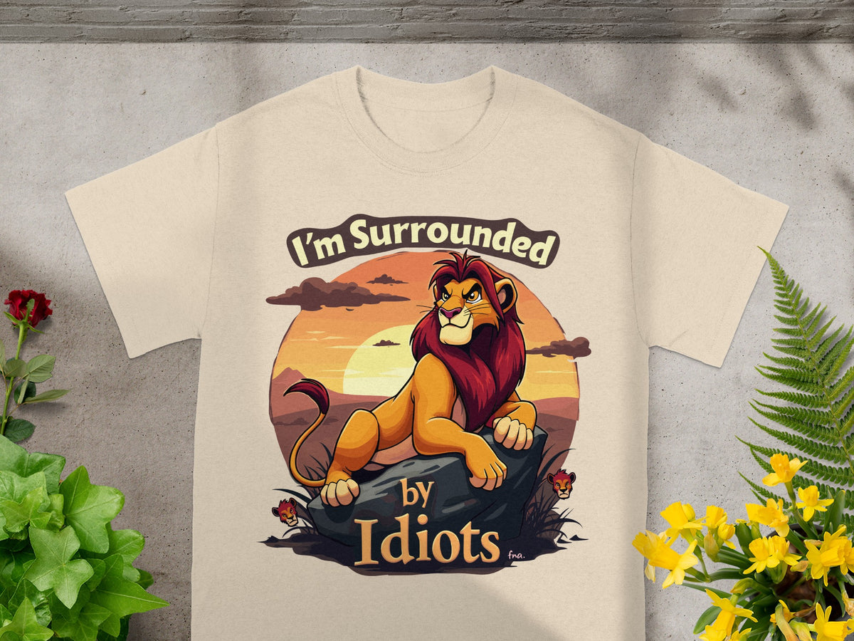 Lion king character on t-shirt with "I'm Surrounded by Idiots" text.