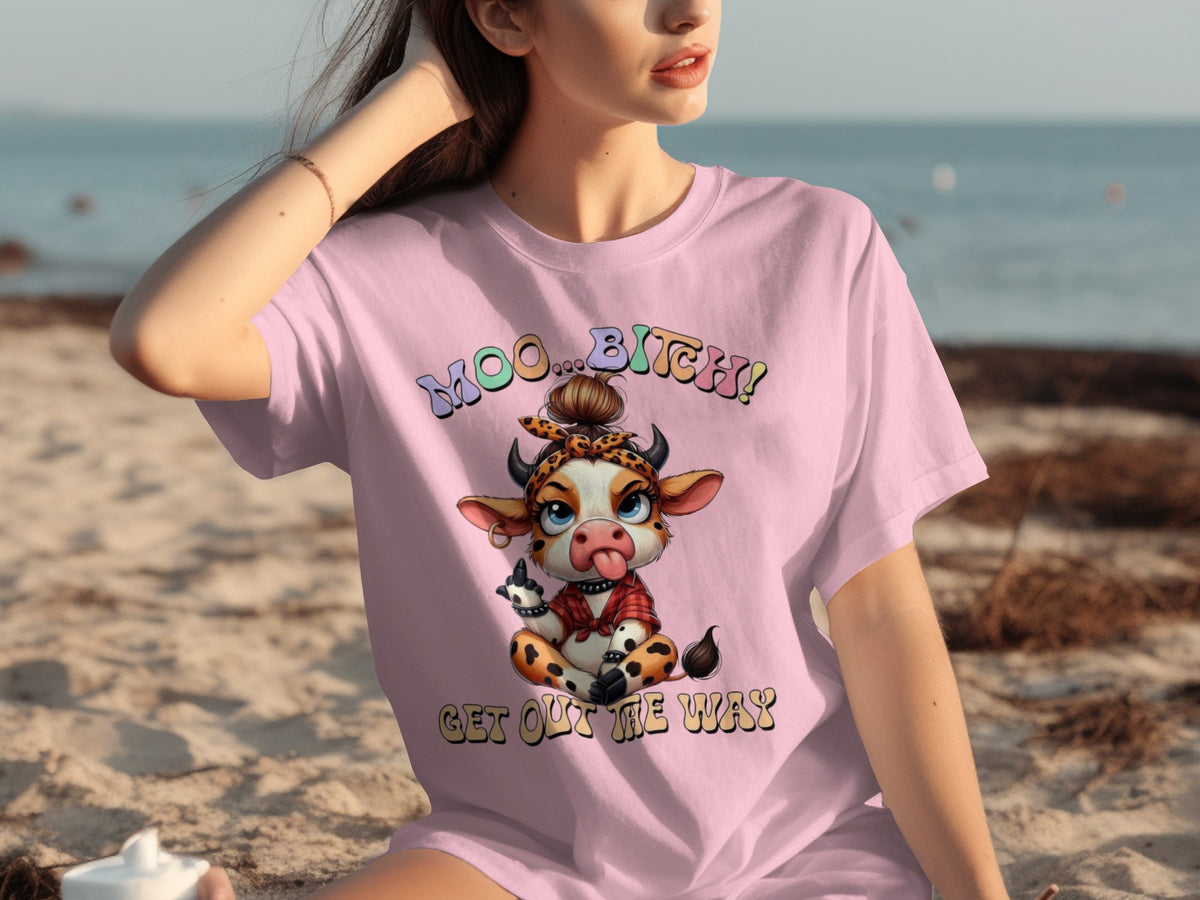 Funny Moo Bitch Get Out The Way Cow Shirt