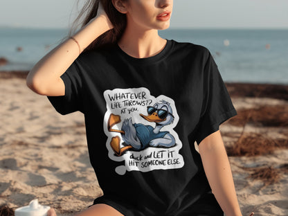 Whatever Life Throws at You Duck Novelty T-Shirt