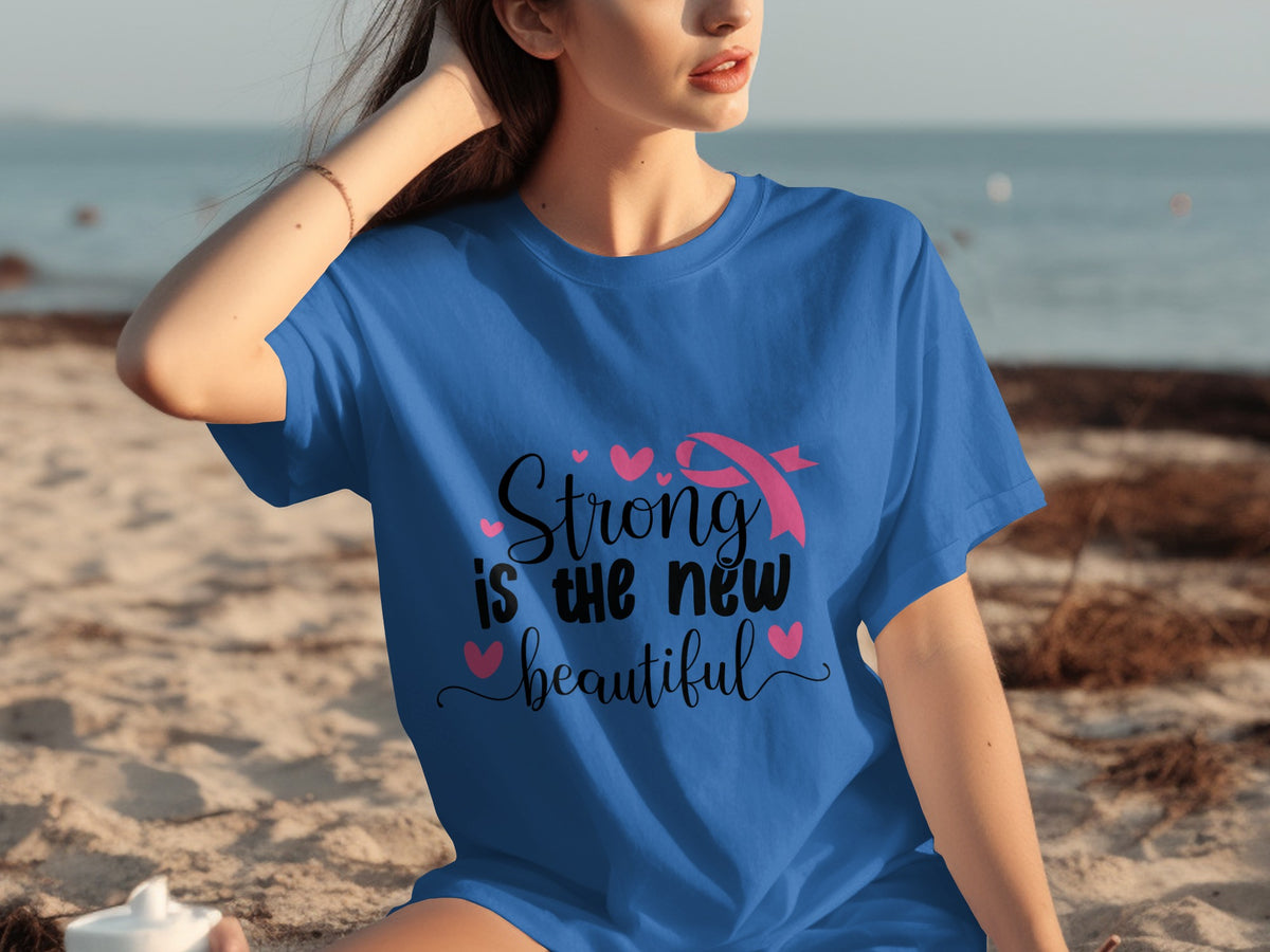 Strong Is The New Beautiful Empowerment Shirt