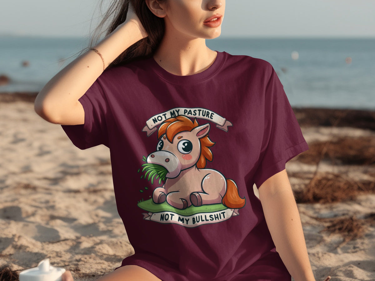 Not My Pasture Not My Bullshit Funny Horse T-Shirt