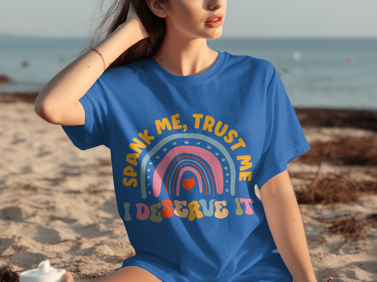 Spank Me Trust Me I Deserve It Graphic Tee