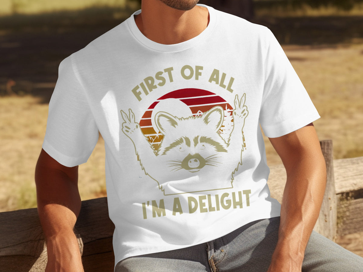 First of All I'm a Delight Raccoon Graphic T-Shirt