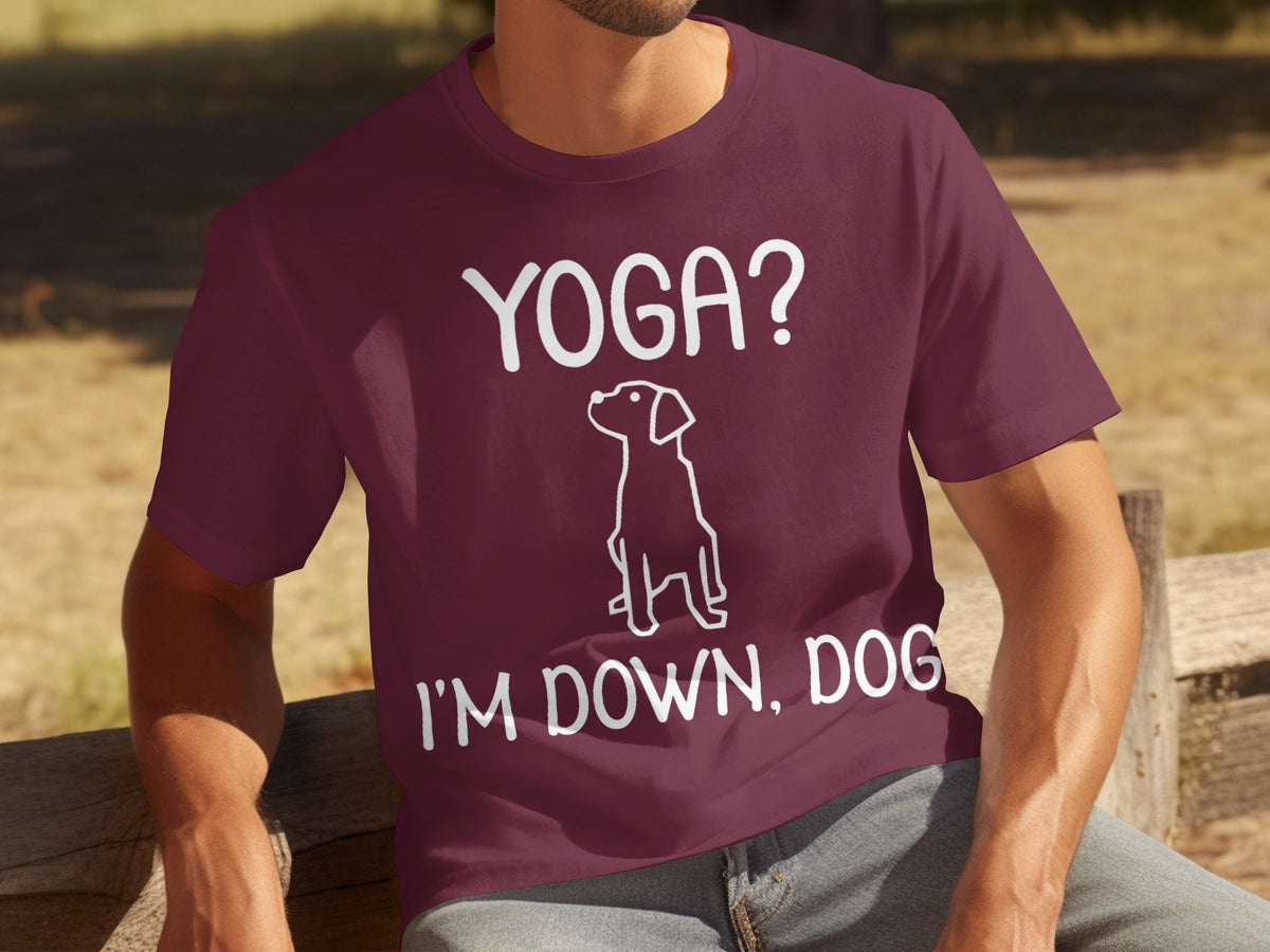 YOGA I'M DOWN DOG Cute Funny Yoga Dog Lover Shirt