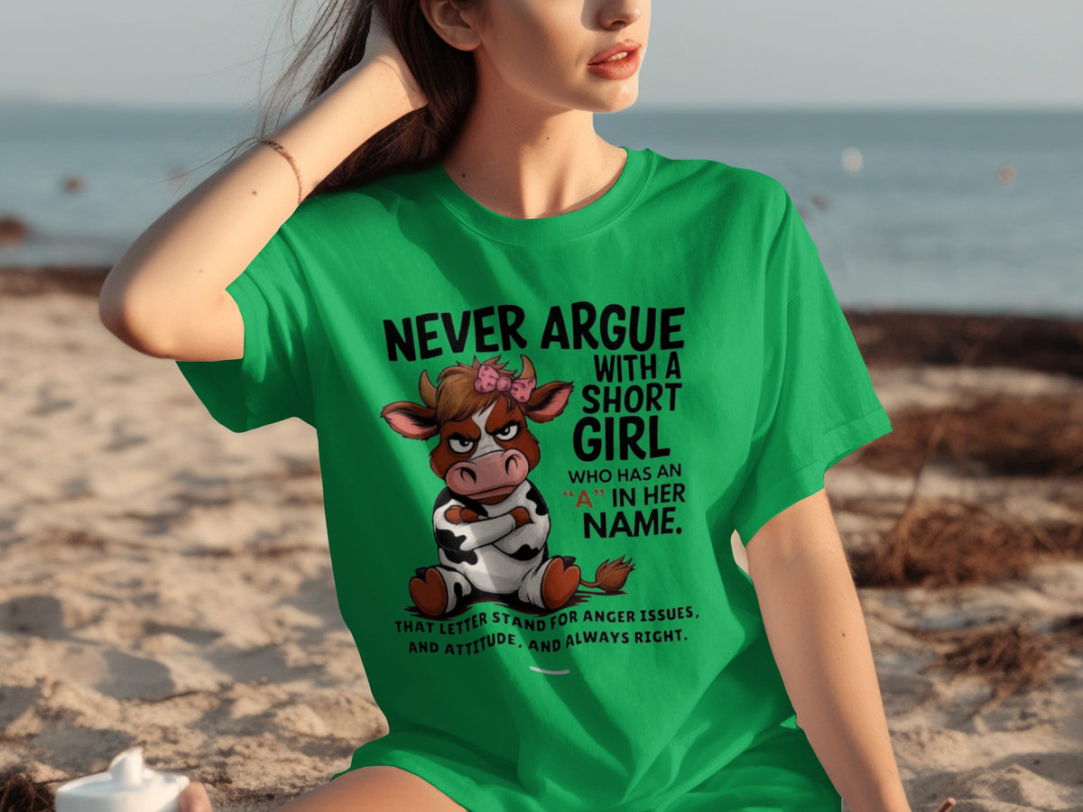 Never Argue With A Short Girl Funny Graphic T-shirt