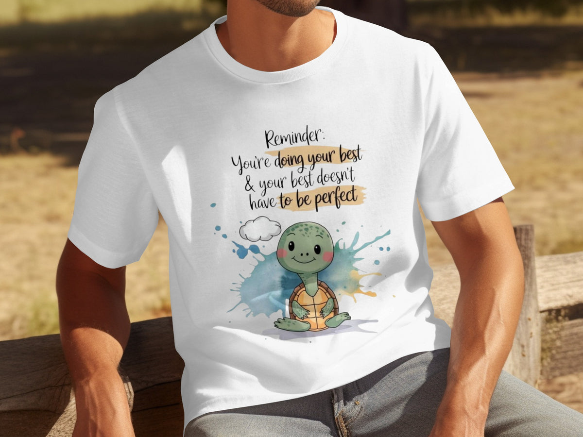 Reminder Motivational Turtle Best Effort Perfect T-shirt