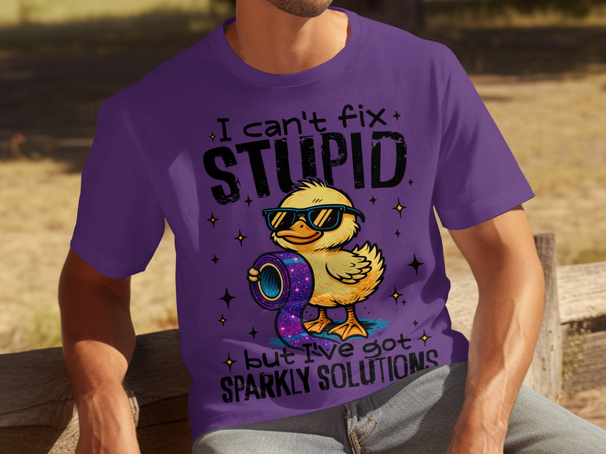 I Can't Fix Stupid but I've Got Sparkly Solutions T-shirt