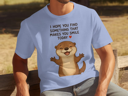 I Hope You Find Something That Makes You Smile Today Shirt