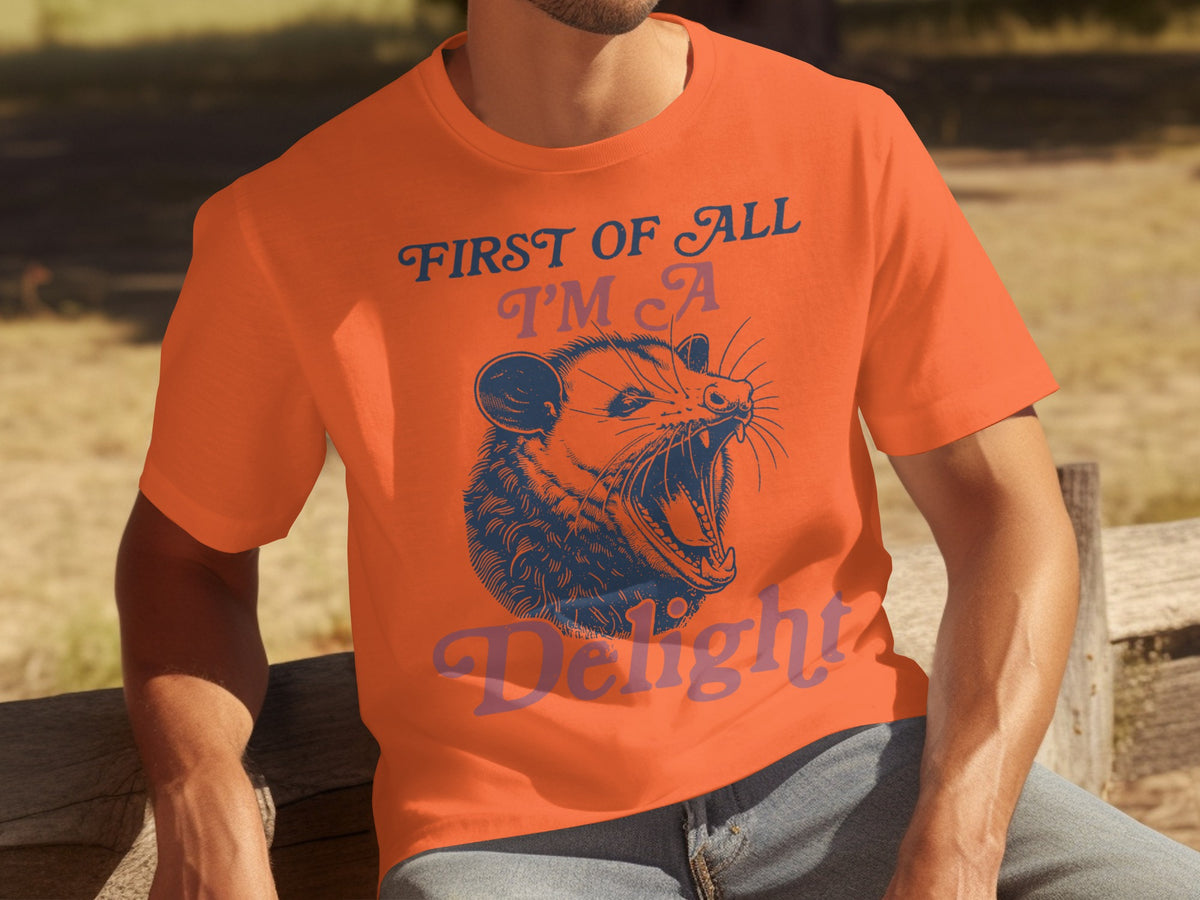 First Of All I'm A Delight Graphic T-Shirt