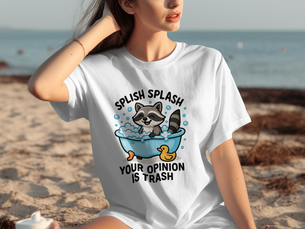 Splish Splash Your Opinion Is Trash Graphic Shirt