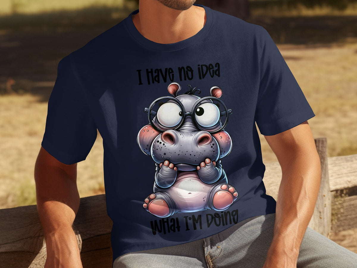 Cute Hippo Illustration I Have No Idea What I'm Doing Shirt