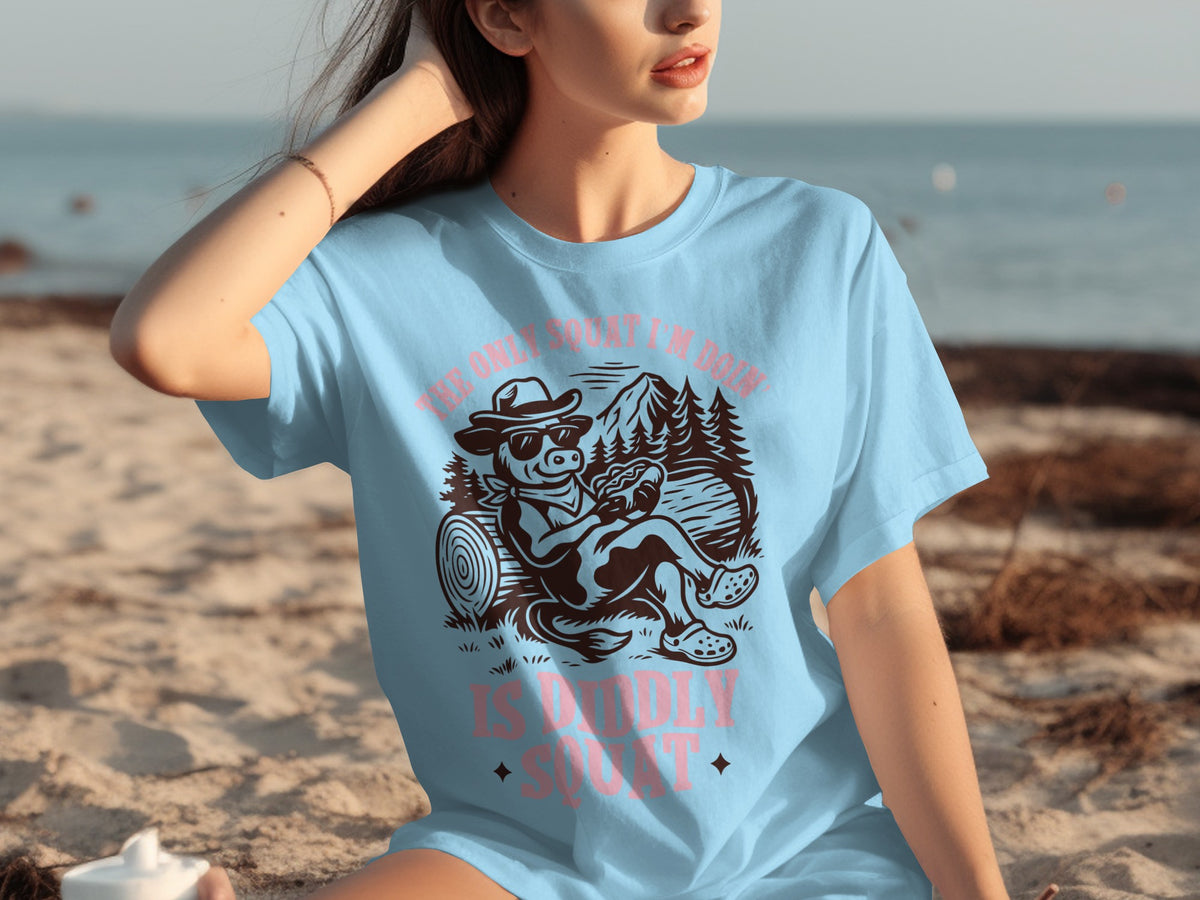 The Only Squat I'm Doing Is Diddly Squat Graphic Tee
