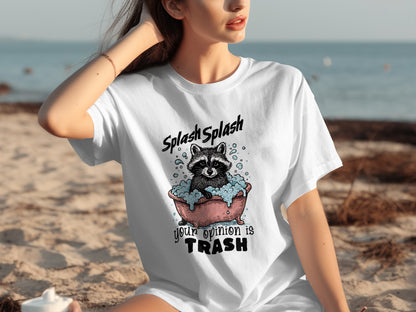 Splash Splash Your Opinion Is Trash Funny T-Shirt