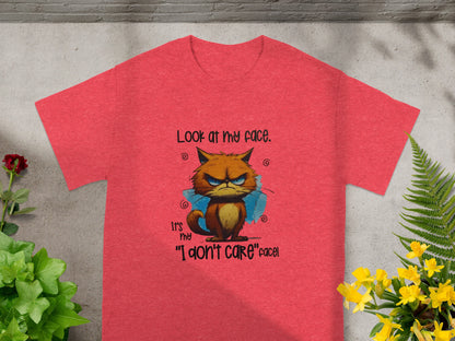 Look at My Face It's My I Don't Care Face T-shirt