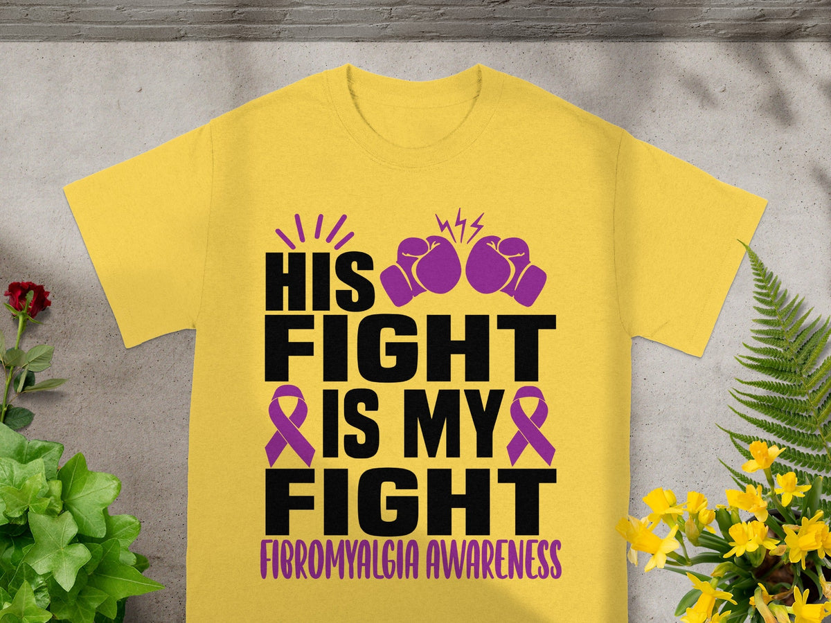 His Fight Is My Fight Fibromyalgia Awareness T-shirt
