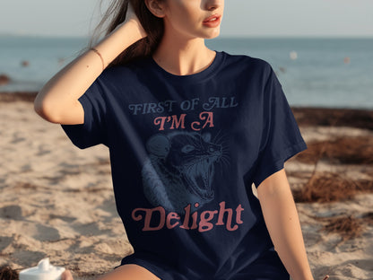 First Of All I'm A Delight Graphic T-shirt