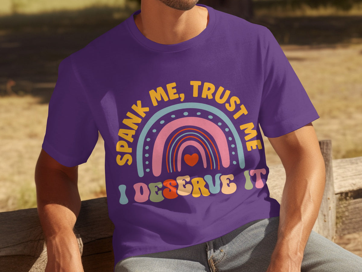 Spank Me Trust Me I Deserve It Graphic Tee
