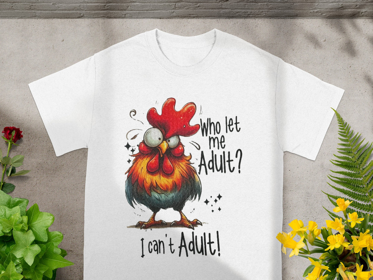 Who Let Me Adult I Can't Adult Funny Quote Shirt