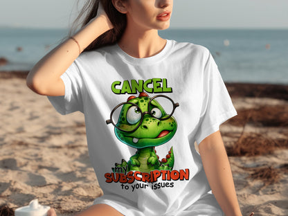 Cancel My Subscription to Your Issues Graphic Tee